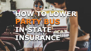 Is Your Party Bus In-State Only? Tips to Get Cheaper Insurance Coverage